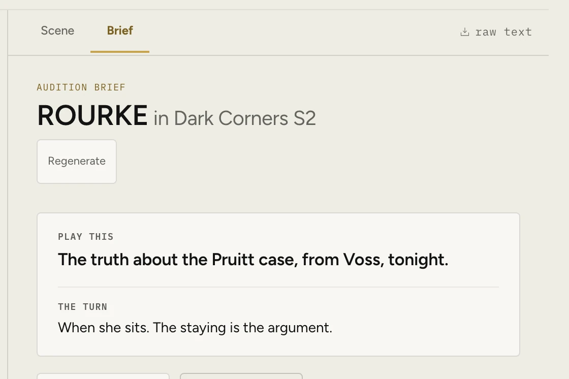 The audition brief in Aurica for the role of Rourke in Dark Corners S2. It states the one thing to play, the truth about the case from Voss tonight, and the turn in the scene. Sample data.